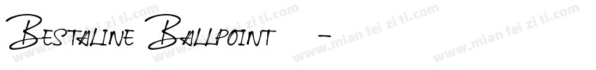 Bestaline Ballpoint字体字体转换